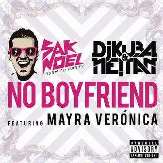 No Boyfriend (feat. Mayra Verónica) [Radio Vocal Mix] by DJ Kuba