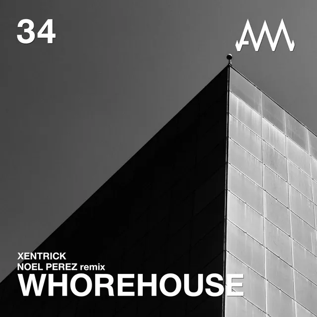 Whorehouse - Noel Perez Remix