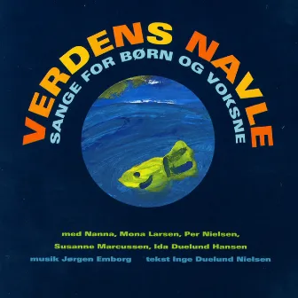 Verdens Navle - Sange for Børn Og Voksne by Ida