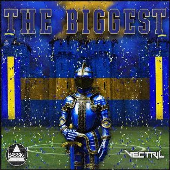 The Biggest by Vectril