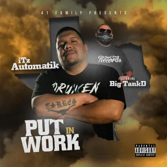 Put in Work by Itz Automatik