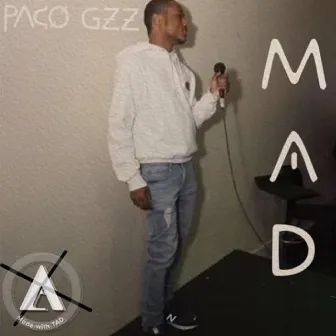 Mad by Paco Gzz