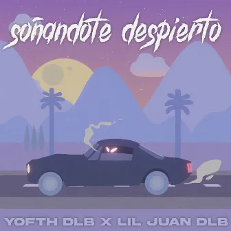 Soñándote Despierto by Lil Juan DLB