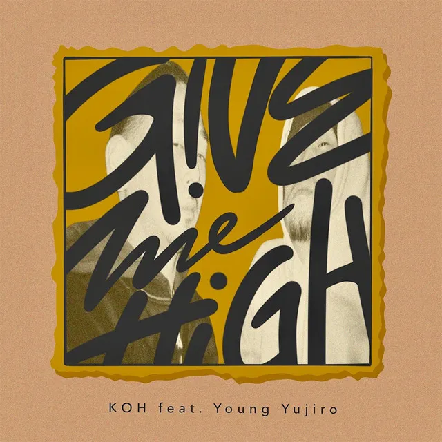 Give Me High (feat. Young Yujiro)