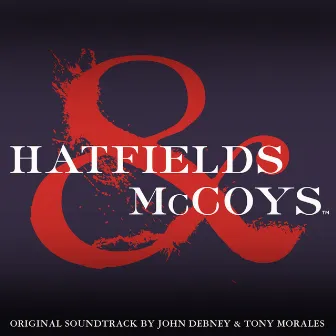 Hatfields & McCoys (Soundtrack from the Mini Series) by John Debney