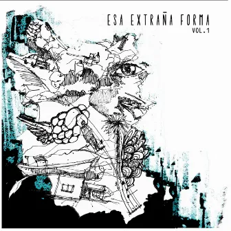 Vol. 1 by Esa Extraña Forma