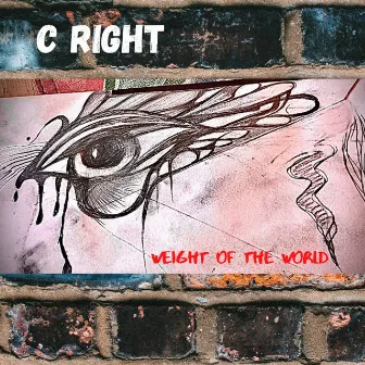 Weight of the World by C Right