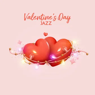 Valentine's Day Jazz - Romantic Music For You And Your Soulmate by Russell Westbrook