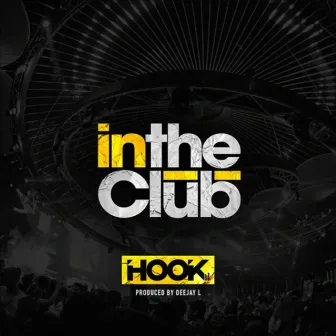 In The Club by Dj Hook