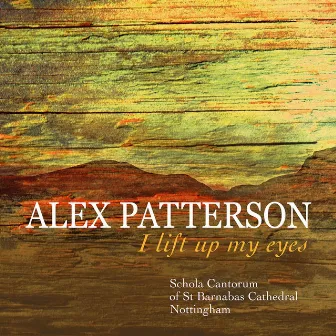 I Lift up My Eyes by Alex Patterson