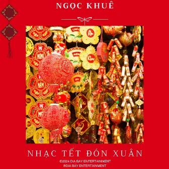 Nhạc Tết Đón Xuân (Compilation) by Ngọc Khuê