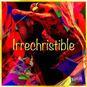 Irrechristible by Charismatic