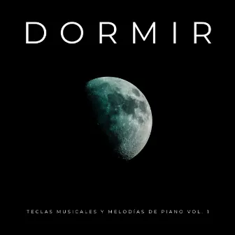 Dormir: Teclas Musicales Y Melodías De Piano Vol.1 by Lluvia Relajante para Dormir