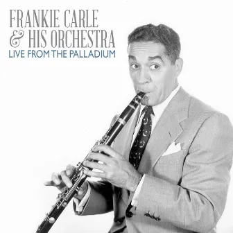 Frankie Carle & His Orchestra: Live from the Palladium 1949 by Frankie Carle and His Orchestra