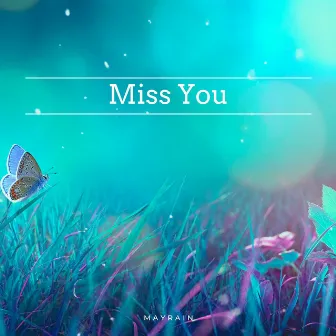 Miss You by Mayrain