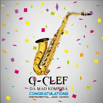 Congratulations by G-Clef Da Mad Komposa