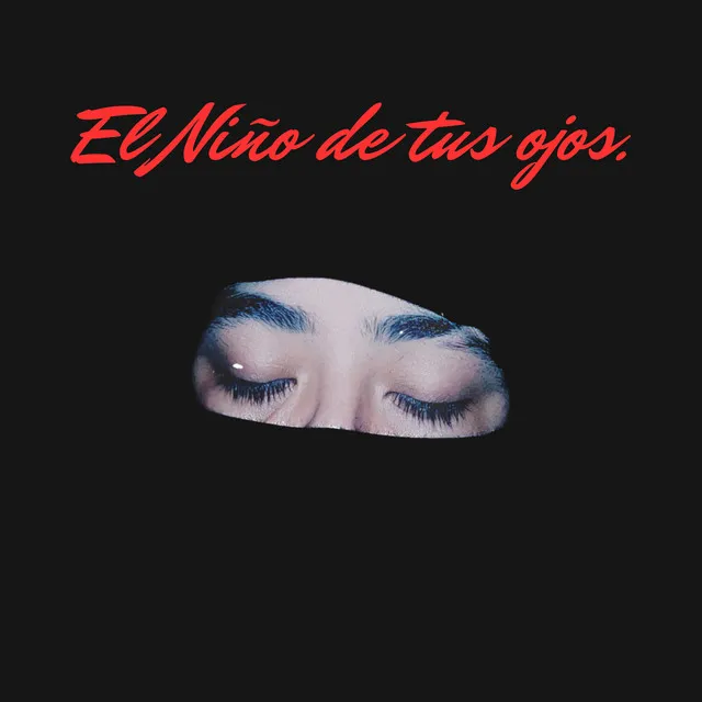 El Niño De Tus Ojos