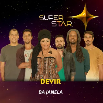 Da Janela (Superstar) - Single by Devir