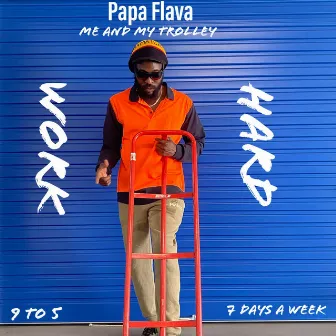 WORK HARD by Papa Flava