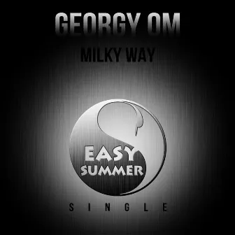 Milky Way - Single by Georgy Om