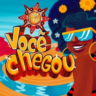 Você Chegou by Homem de Pedra