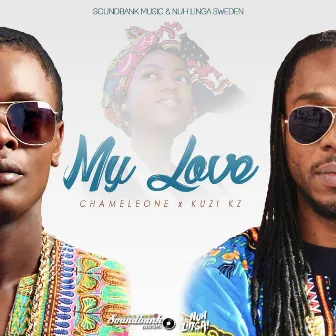 My Love (feat. Kuzi Kz) - Single by Chameleone