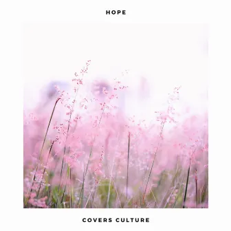 Hope (Acoustic Covers Versions of Popular Songs) by Acoustic Covers Culture