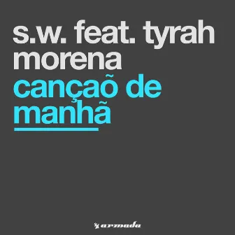 Cançaõ De Manhã by SW