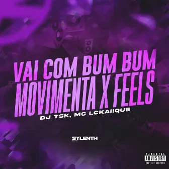 Vai Com Bum Bum Movimenta X Feels by DJ Tsk