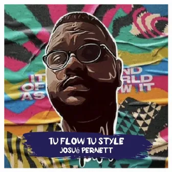 Tu Flow Tu Style by Josué Pernett