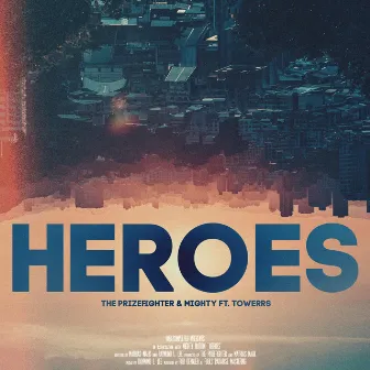 Heroes by The Prizefighter