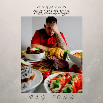 Counted Blessings by Big Tone