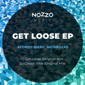 Get Loose by NicoRozas