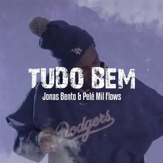 Tudo Bem by Jonas Bento