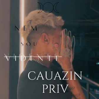 Nem Sou Vidente by Cauazin Priv