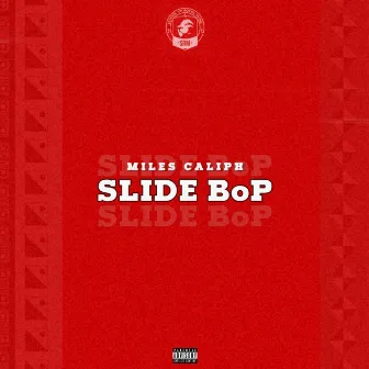 Slide Bop by Miles Caliph