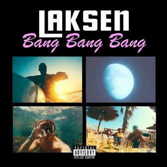 Bang Bang Bang by Laksen