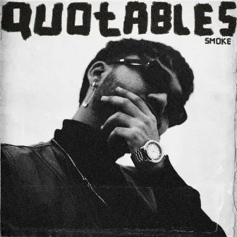 Quotables by Smoke