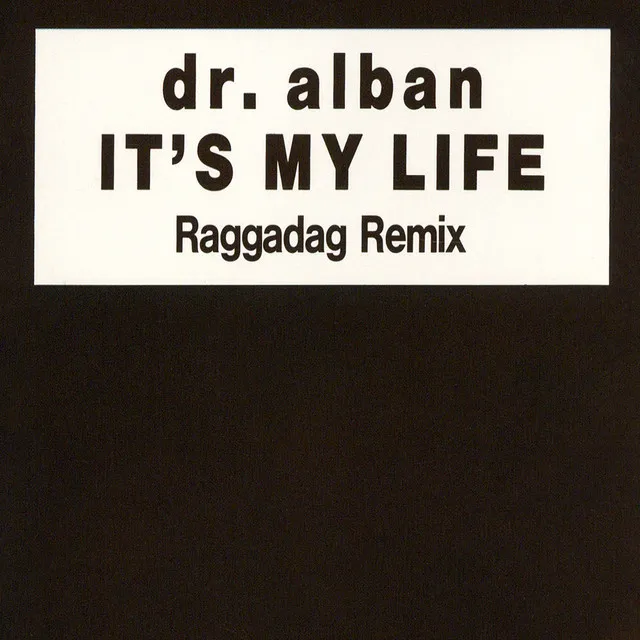 It's My Life (Raggadag Remix)