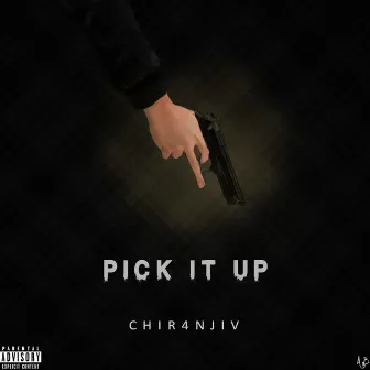 Pick It Up by Chir4Njiv