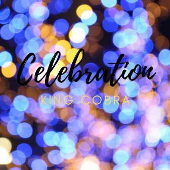 Celebration by King Cobra