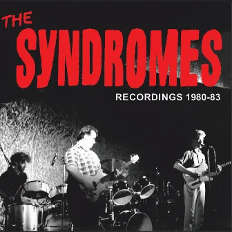 Recordings '80 - '83 by The Syndromes