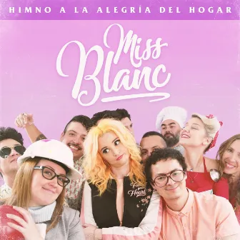 Himno a la Alegría del Hogar by Miss Blanc