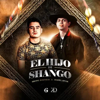 El Hijo De Shango by Grupo Dcstr3s