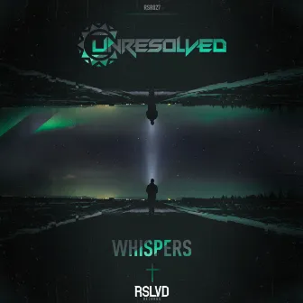 Whispers by Unresolved