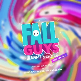 Fall Guys Free For All (Original Game Soundtrack) by Jukio Kallio