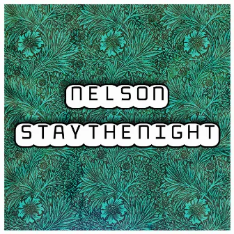 Nelson - Stay the Night by FeryBeats