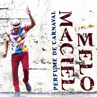 Perfume de Carnaval by Maciel Melo