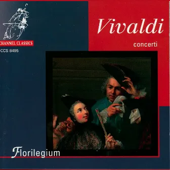 Vivaldi: Concerti by Florilegium