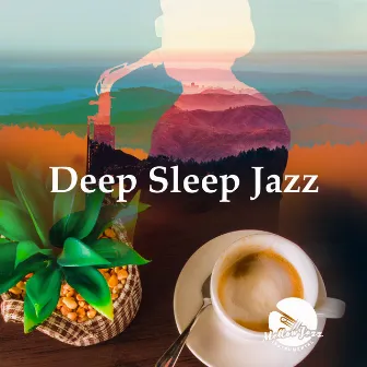 Deep Sleep Jazz by Mellow Jazz Instrumental